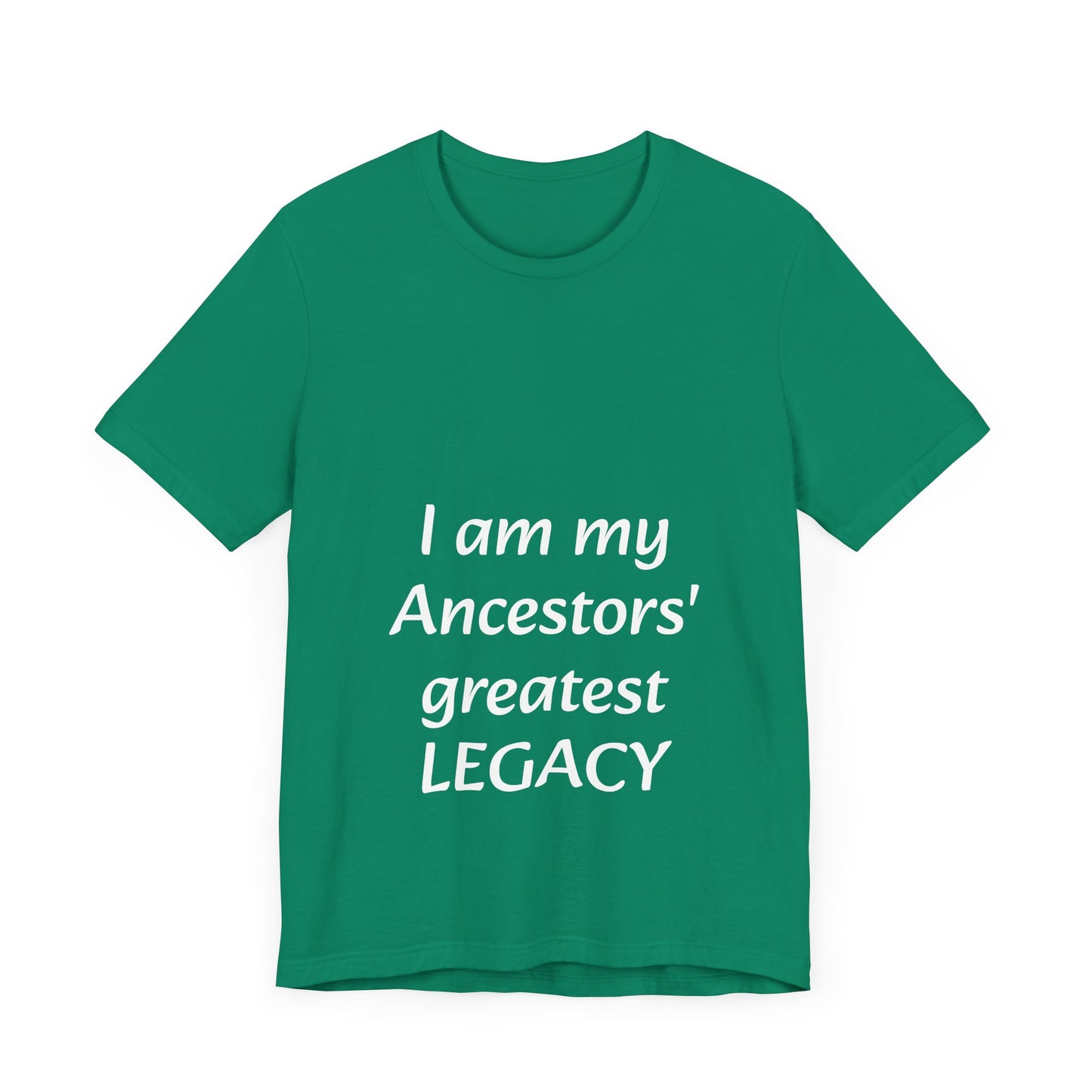 Ancestors' Greatest Legacy T-shirt -Unisex