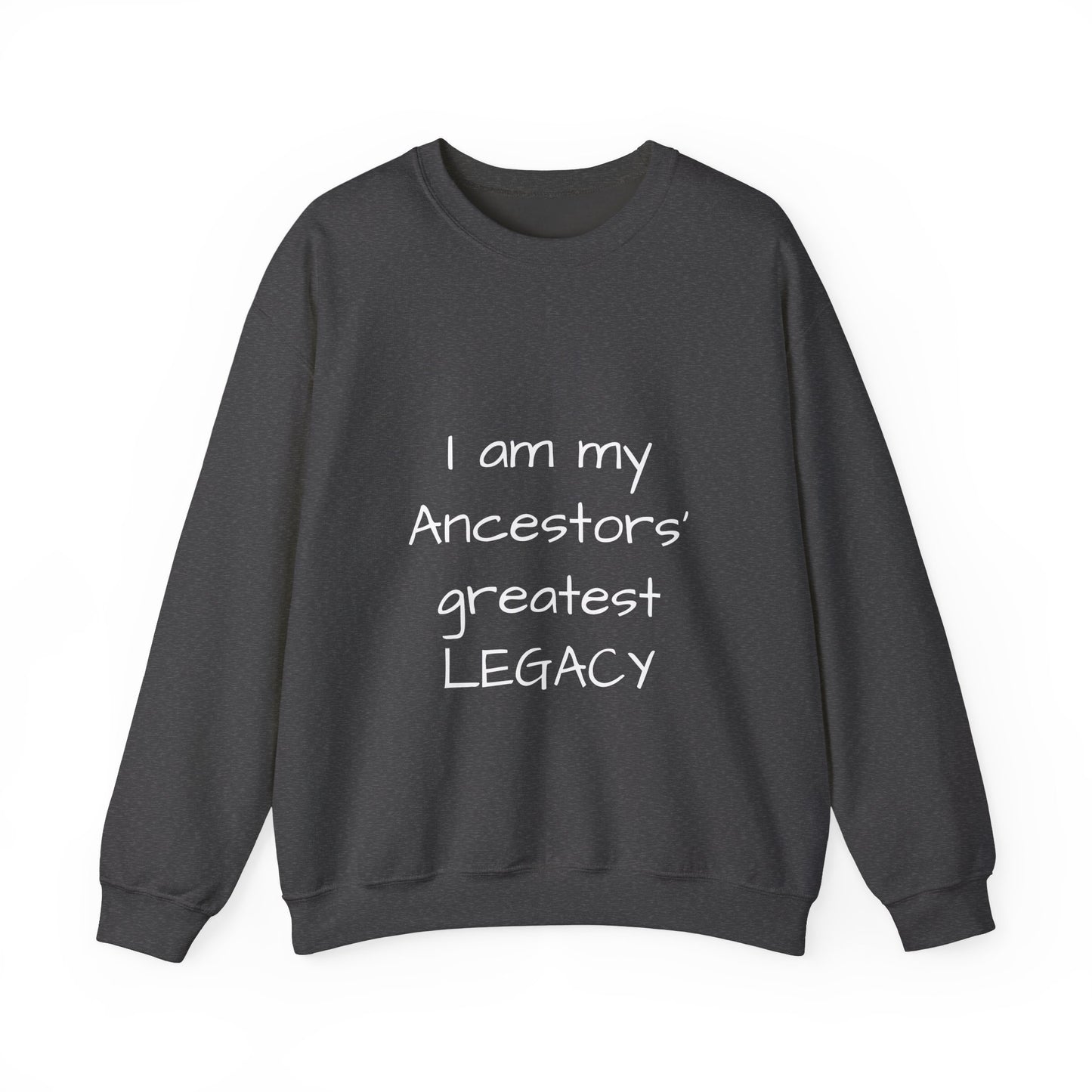 Ancestors Greatest Legacy Unisex Crewneck Sweatshirt