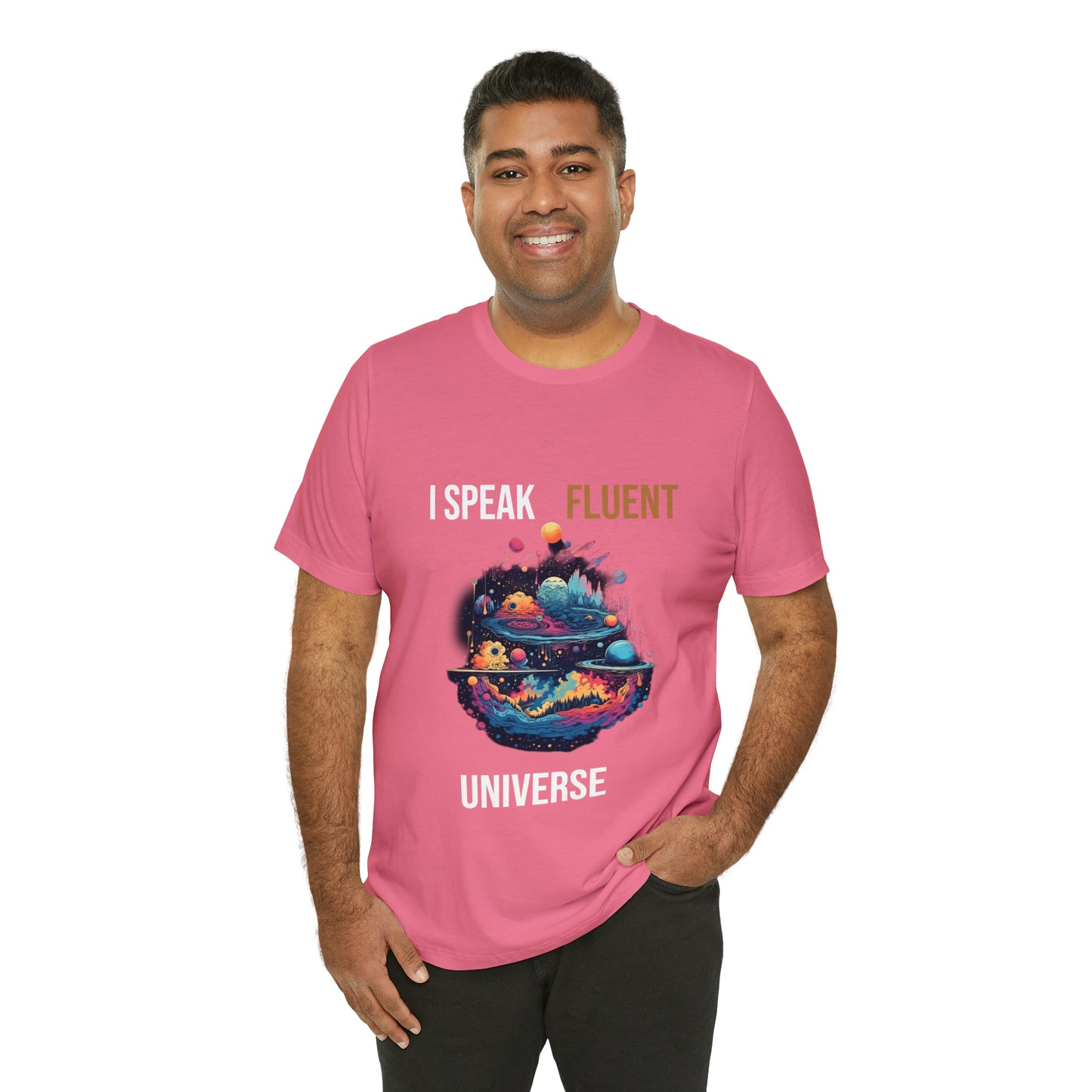 I Speak Fluent UniverseT-shirt -Unisex