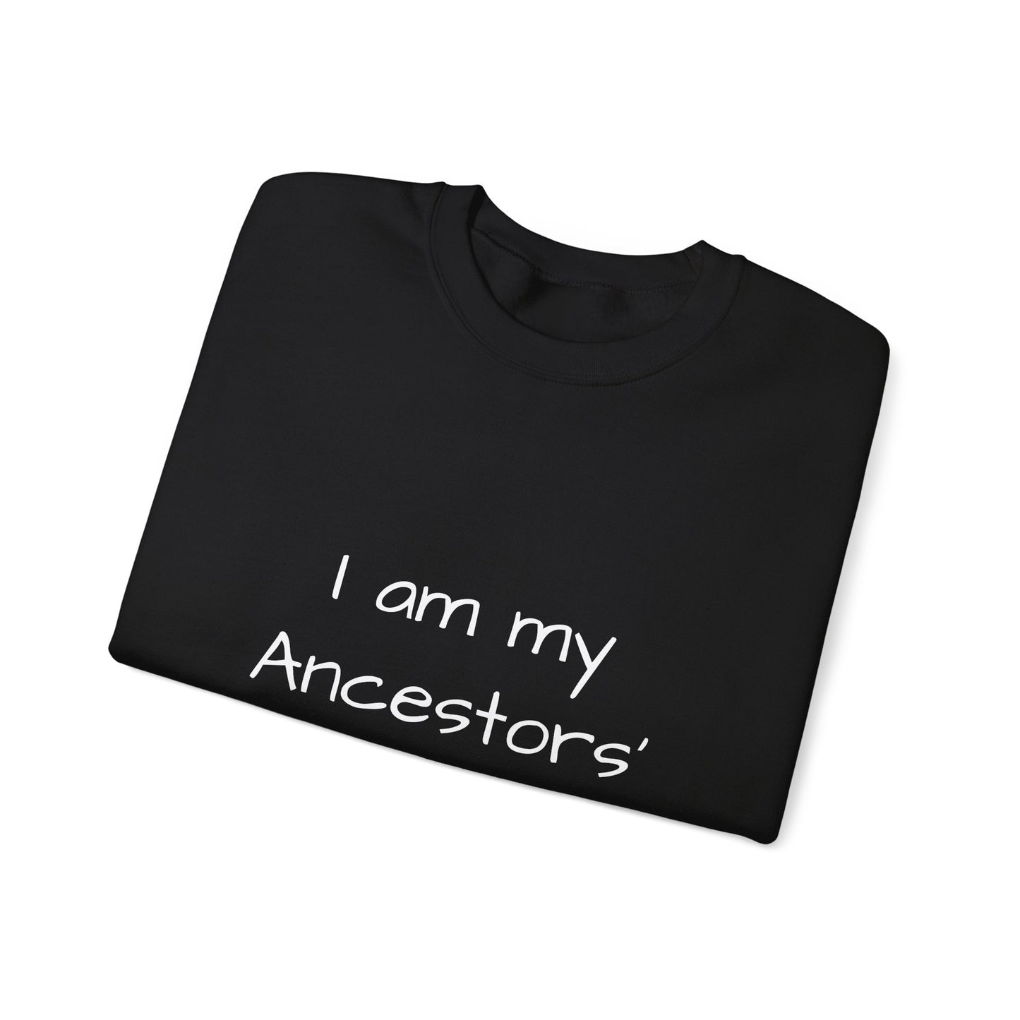 Ancestors Greatest Legacy Unisex Crewneck Sweatshirt