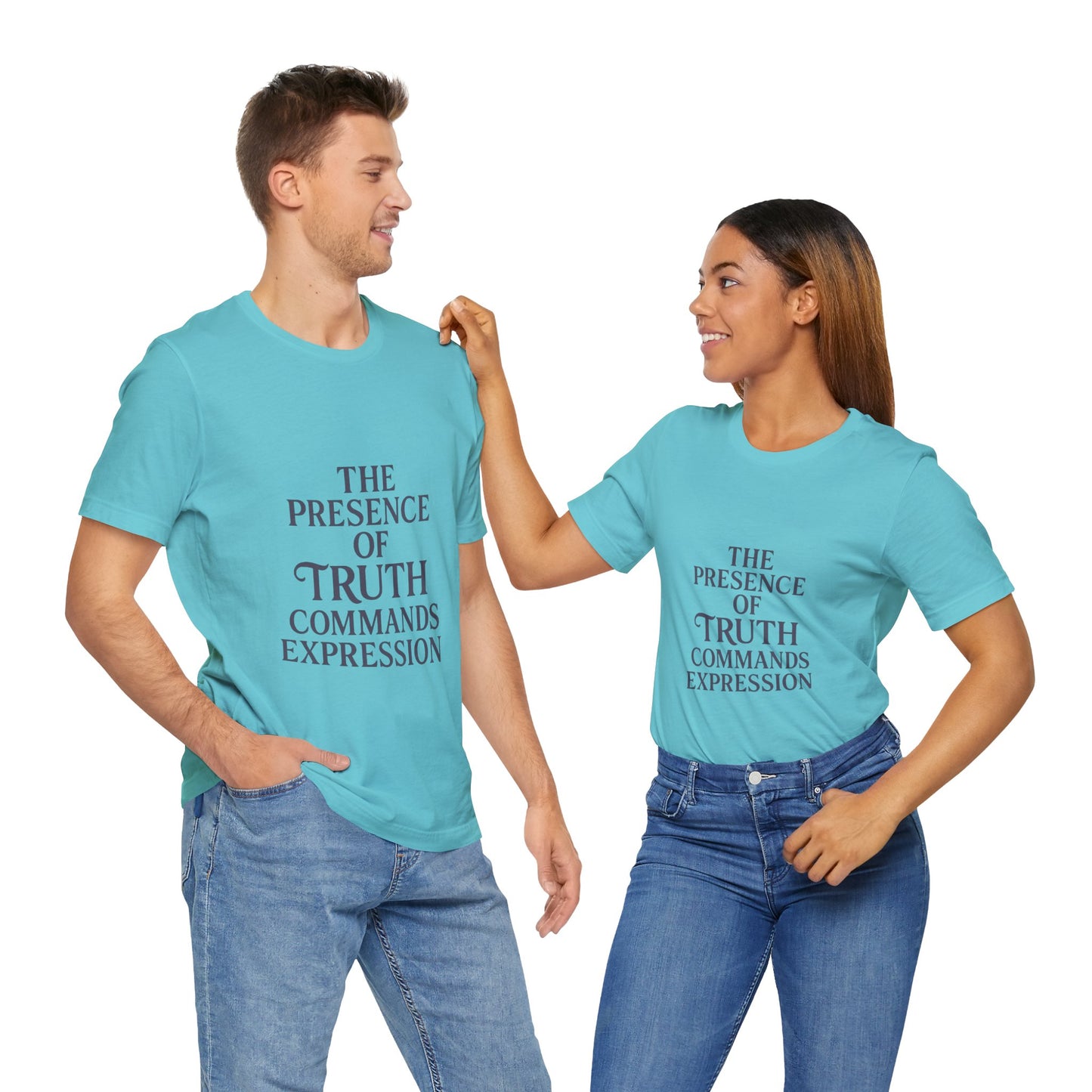 "The presence of truth commands expression" T-shirt -Unisex