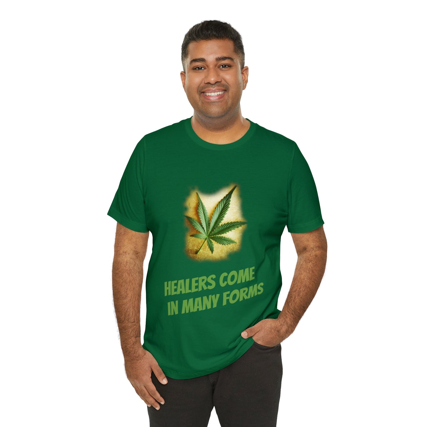 Healers Come in Many Forms T-shirt -Unisex - cannabis