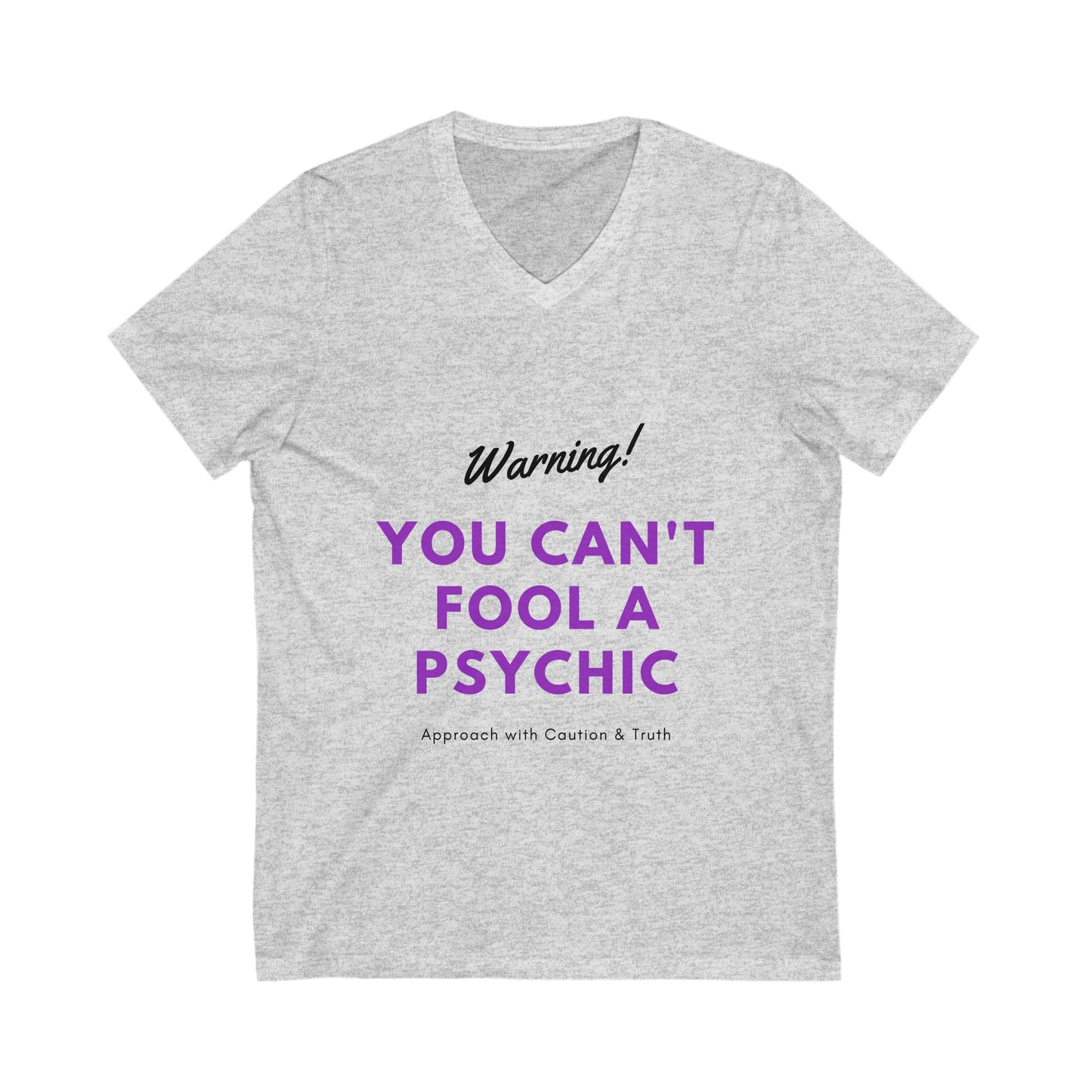 Unisex "You Can't Fool a Psychic" V-Neck Tee