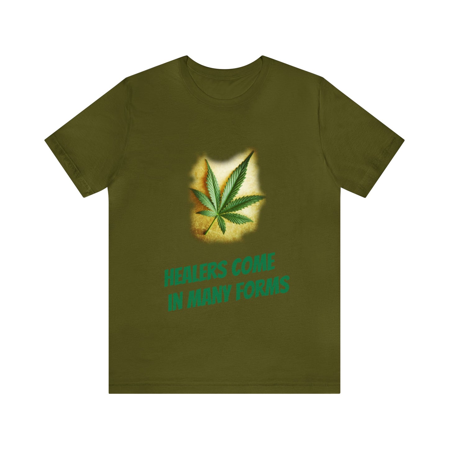 Healers Come in Many Forms T-shirt -Unisex - cannabis