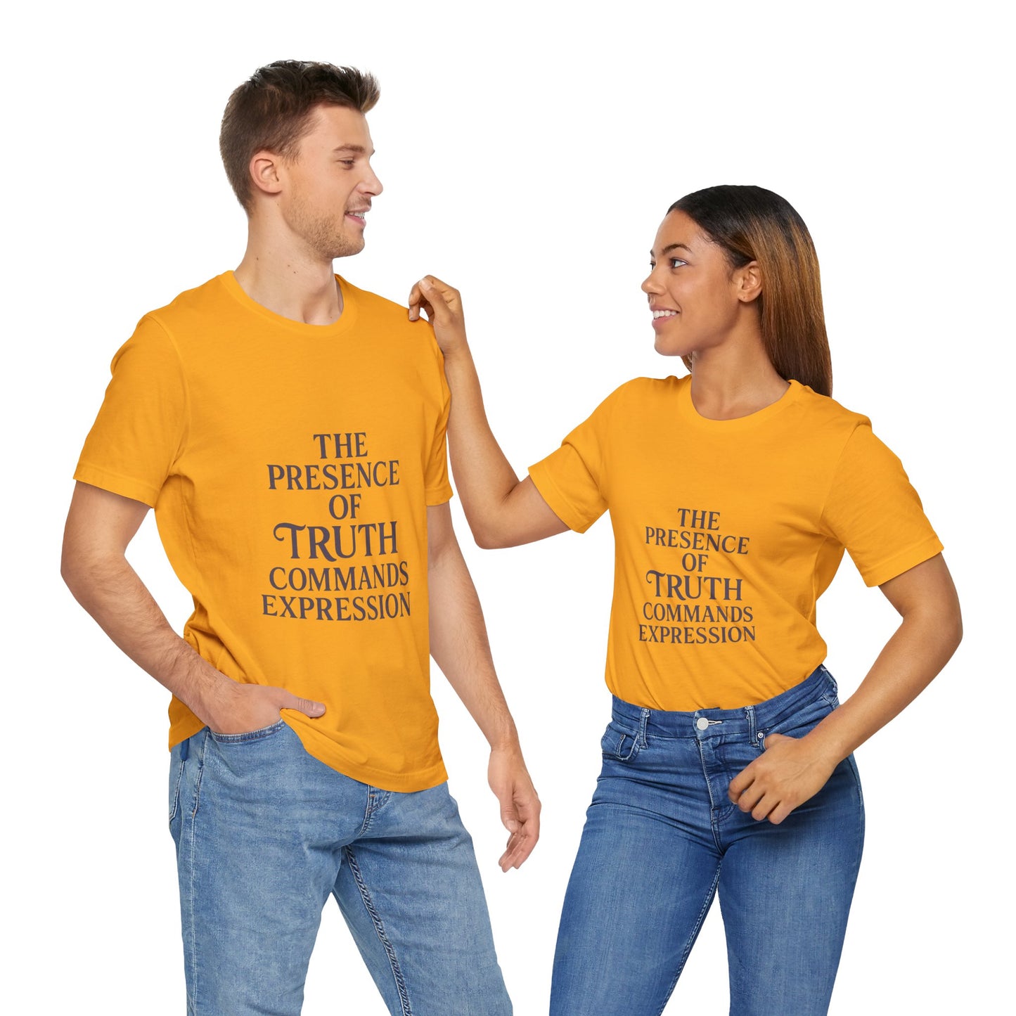 "The presence of truth commands expression" T-shirt -Unisex