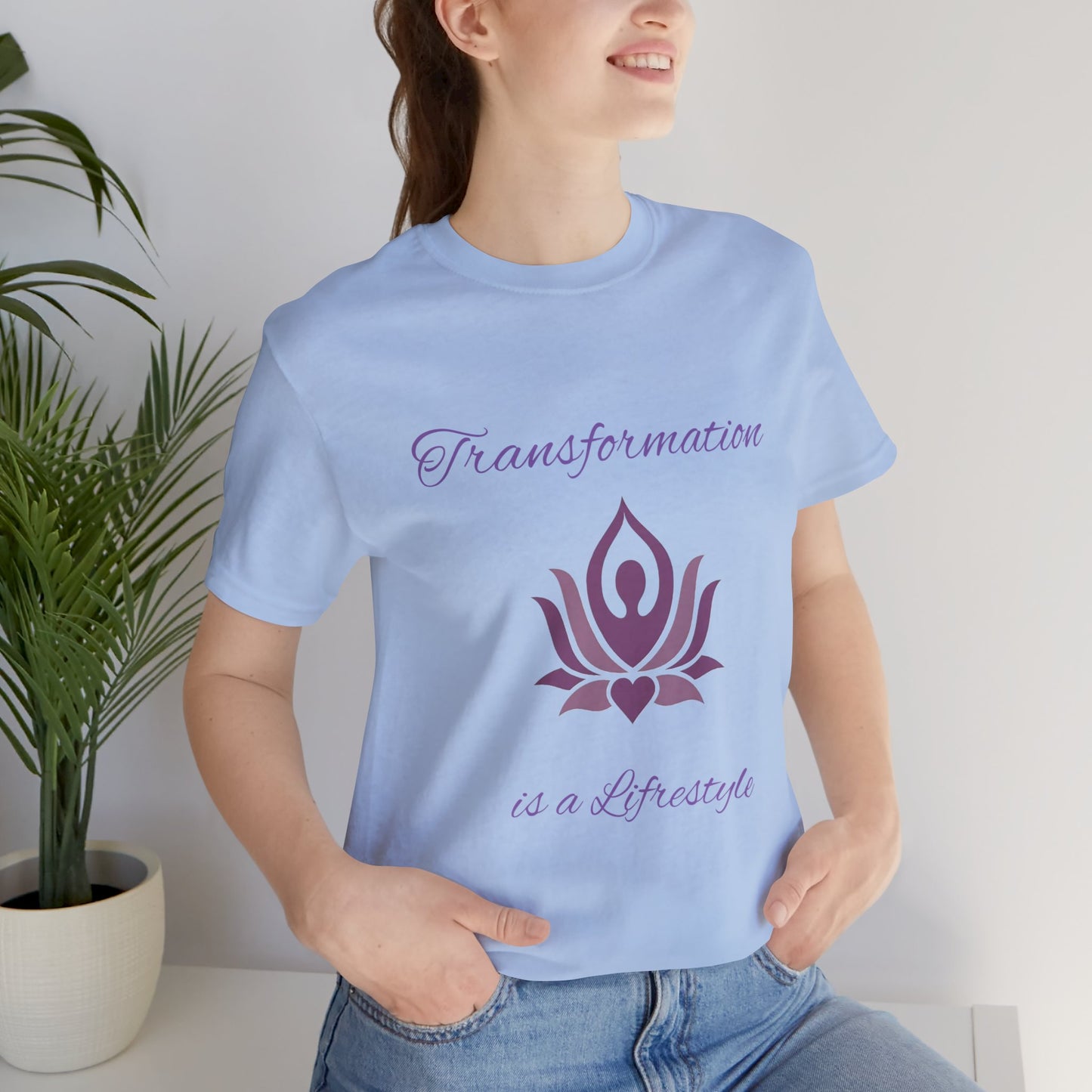 Transformation is a Lifestyle T-shirt -Unisex