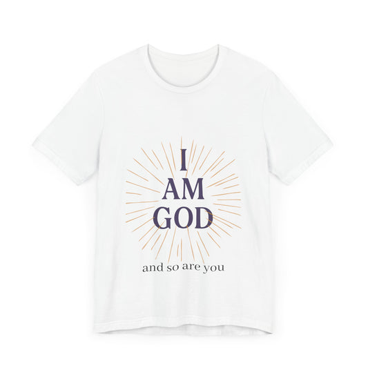 I Am God and so are you T-shirt -Unisex Mystic Temple