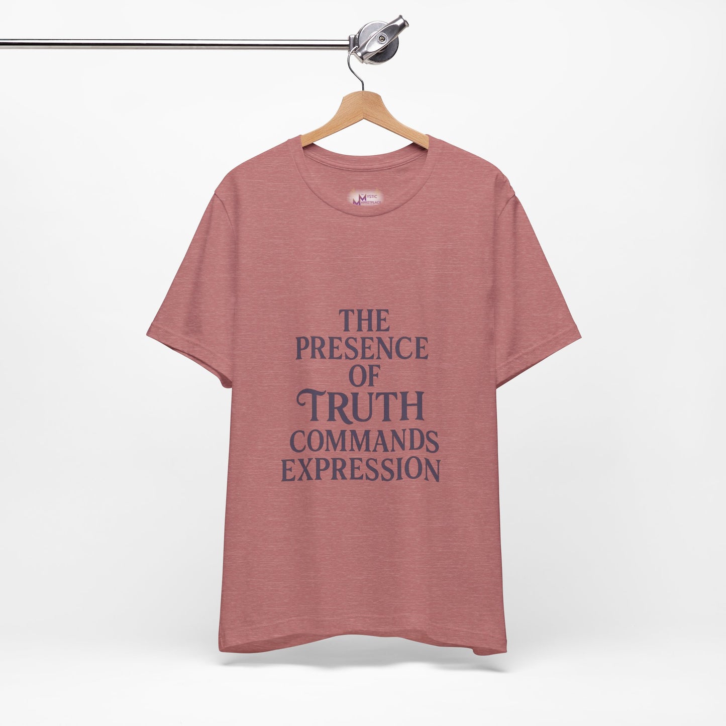 "The presence of truth commands expression" T-shirt -Unisex