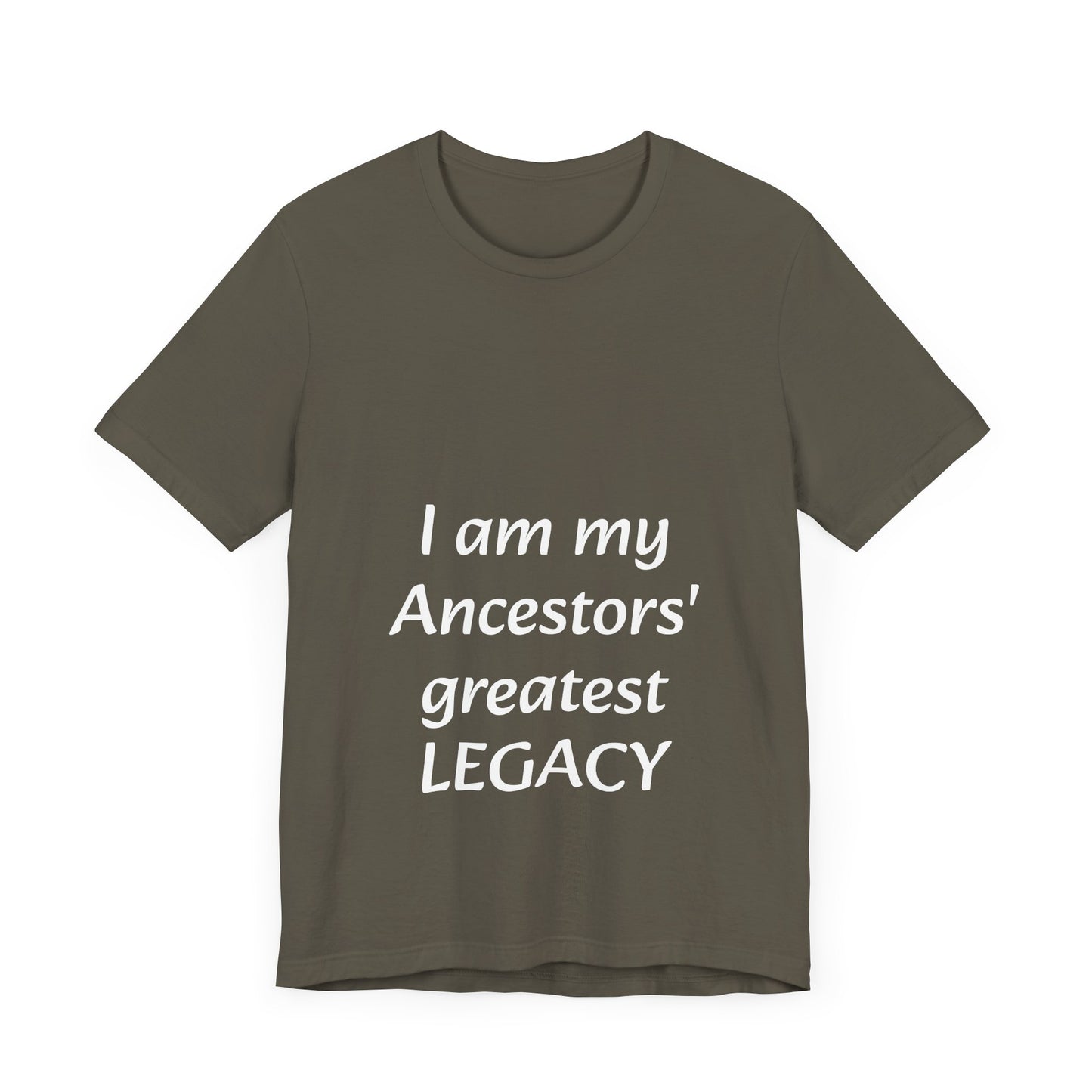 Ancestors' Greatest Legacy T-shirt -Unisex