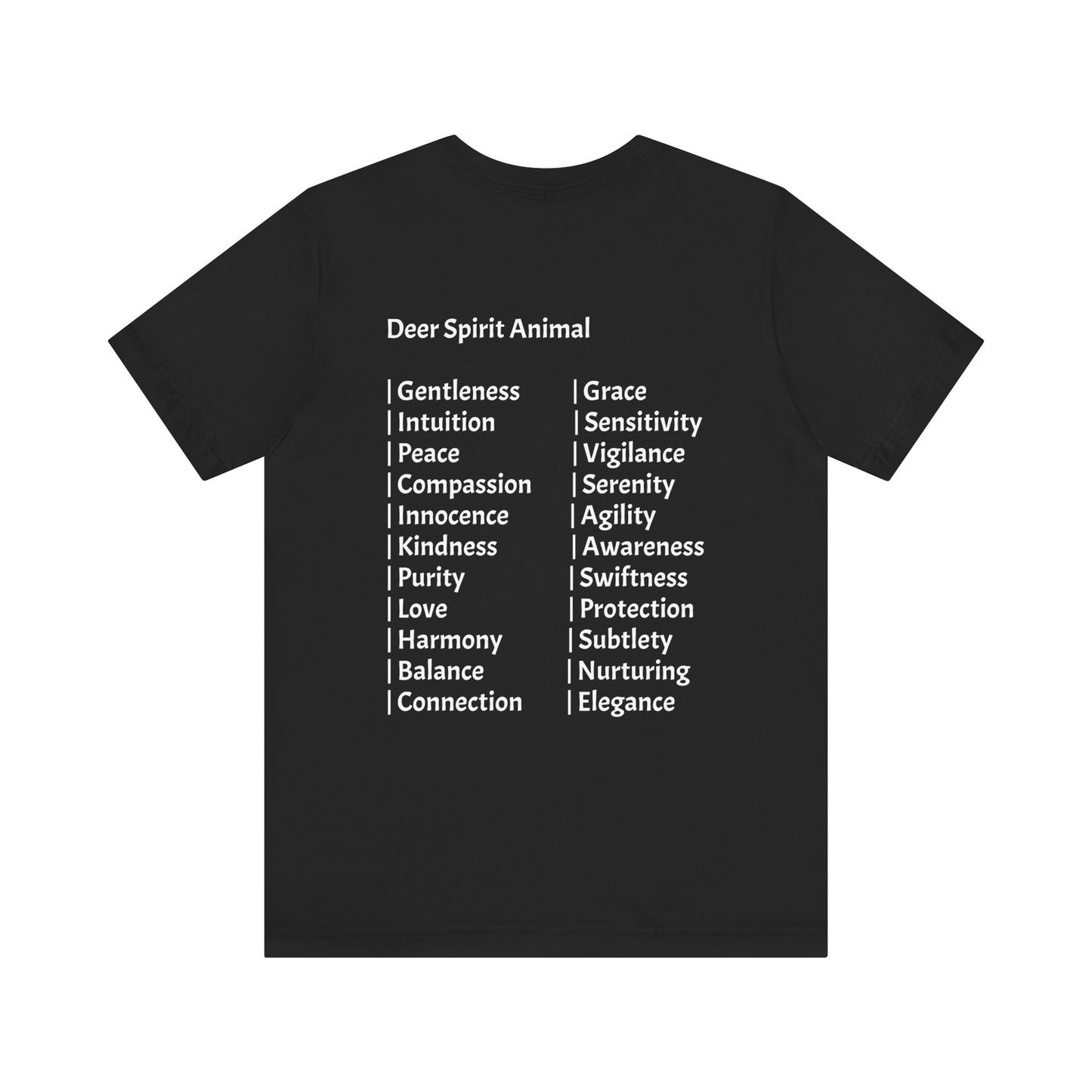 Deer Spirit Animal T-shirt- Awareness, Kindness, Vigilance