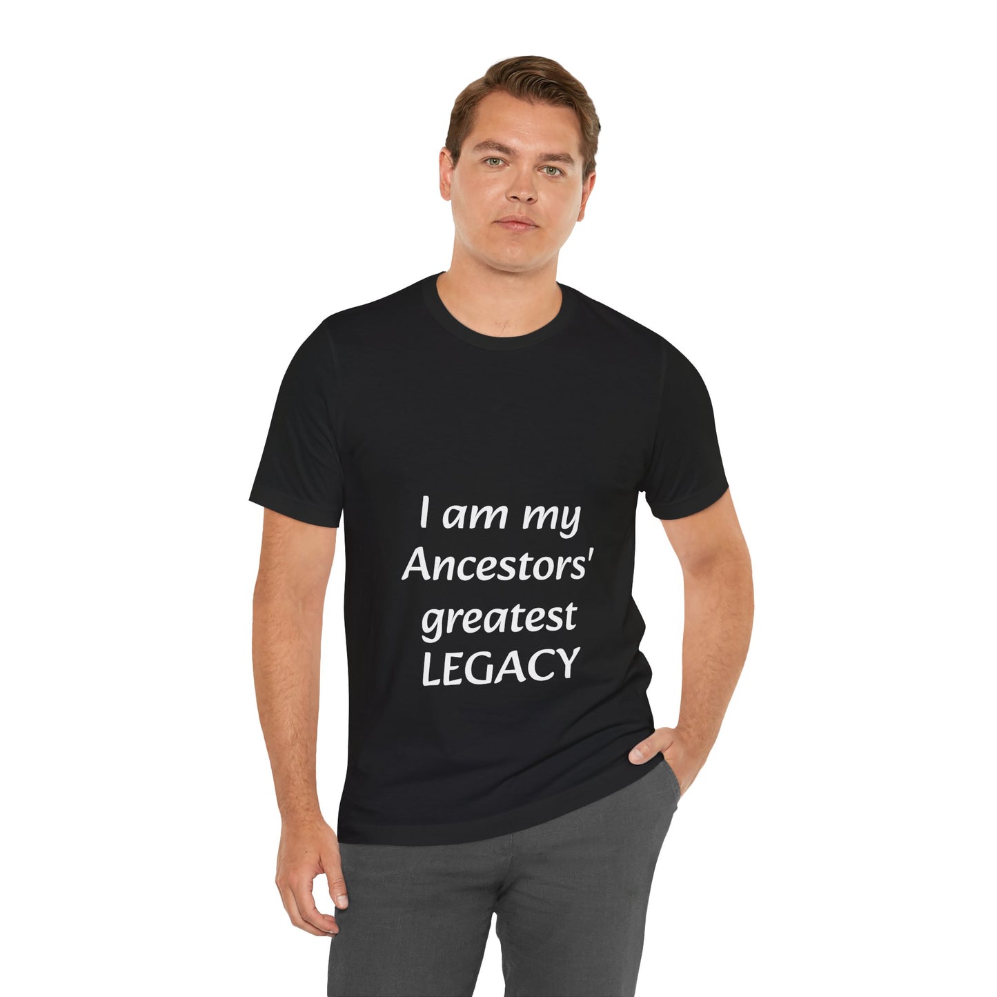 Ancestors' Greatest Legacy T-shirt -Unisex