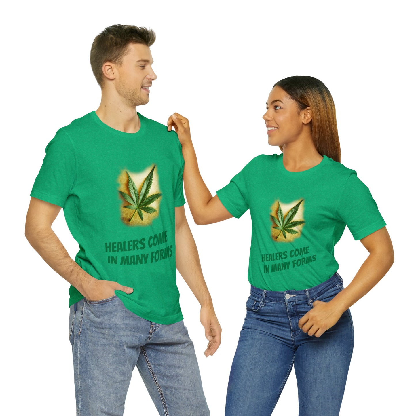 Healers Come in Many Forms T-shirt -Unisex - cannabis
