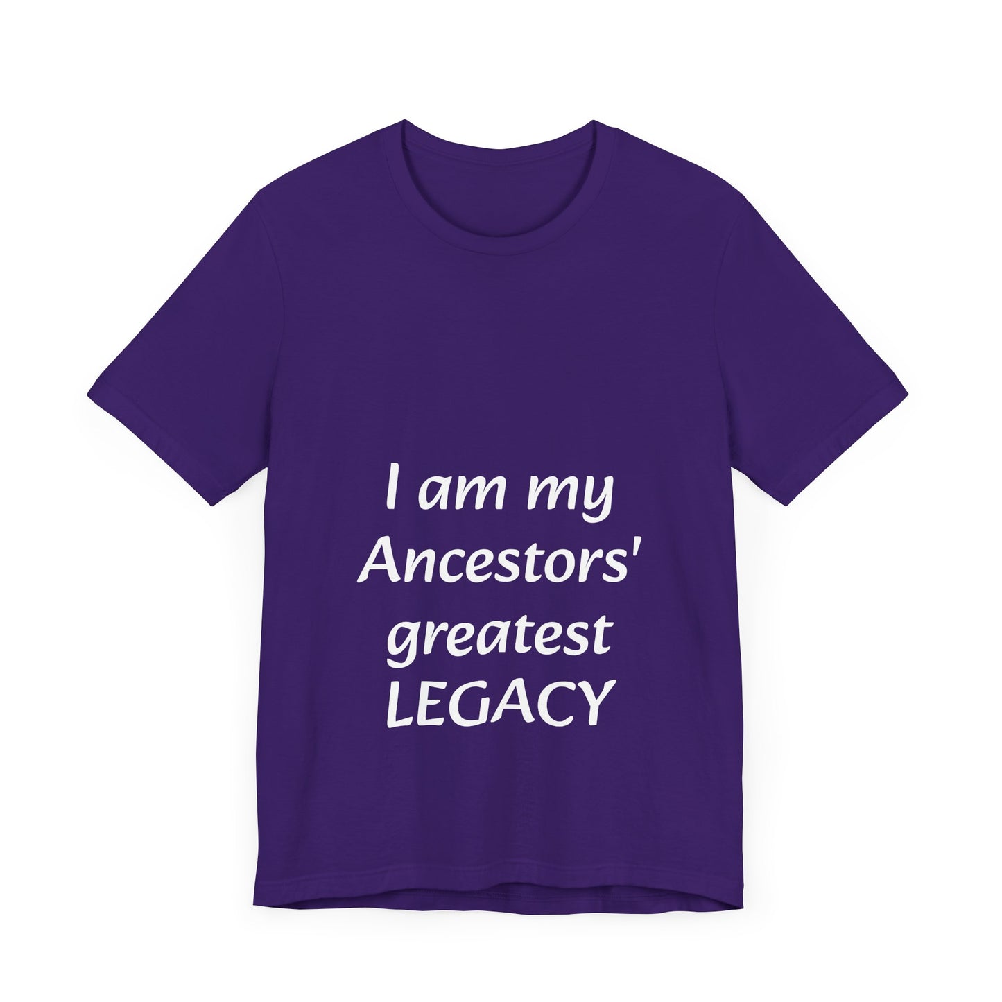 Ancestors' Greatest Legacy T-shirt -Unisex