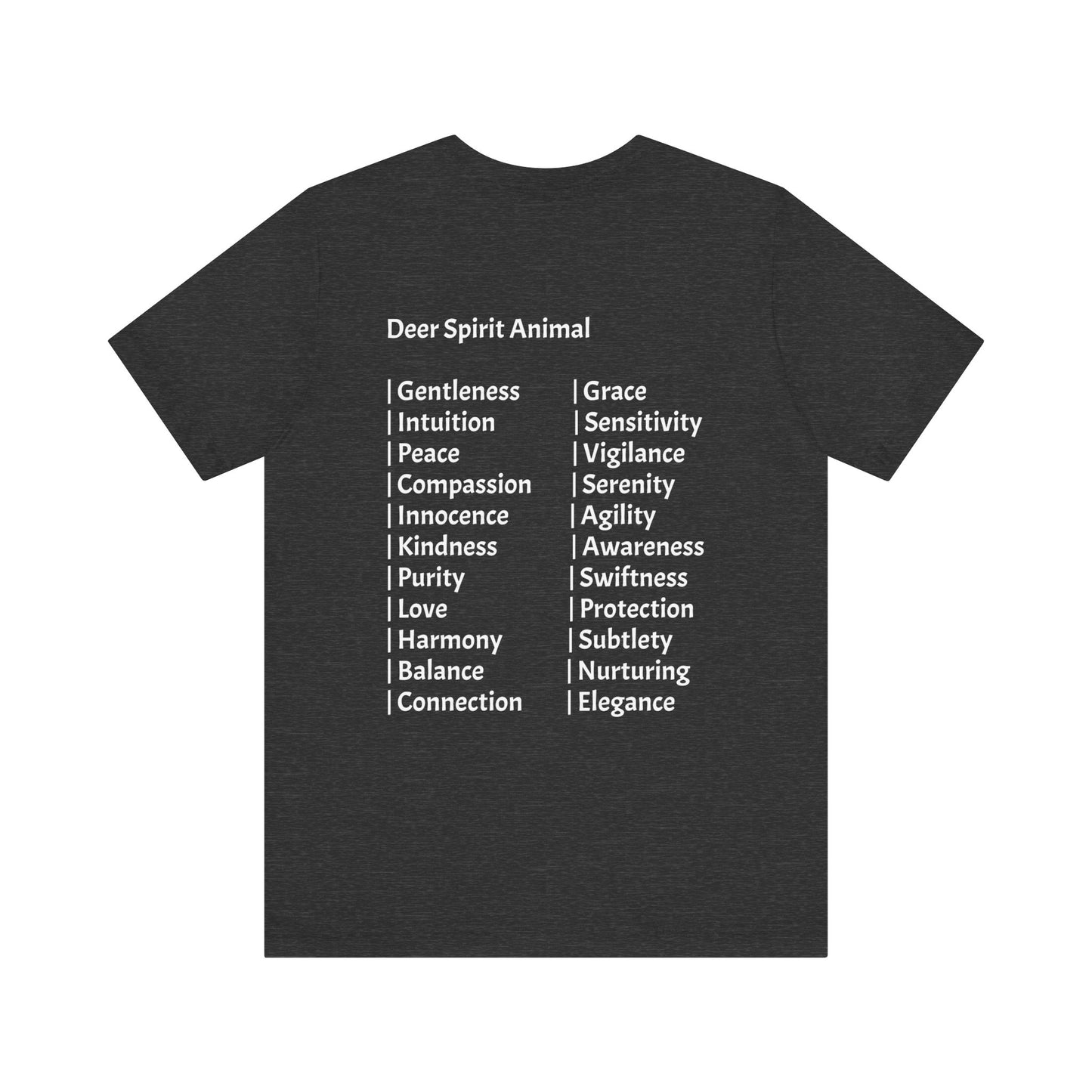 Deer Spirit Animal T-shirt- Awareness, Kindness, Vigilance