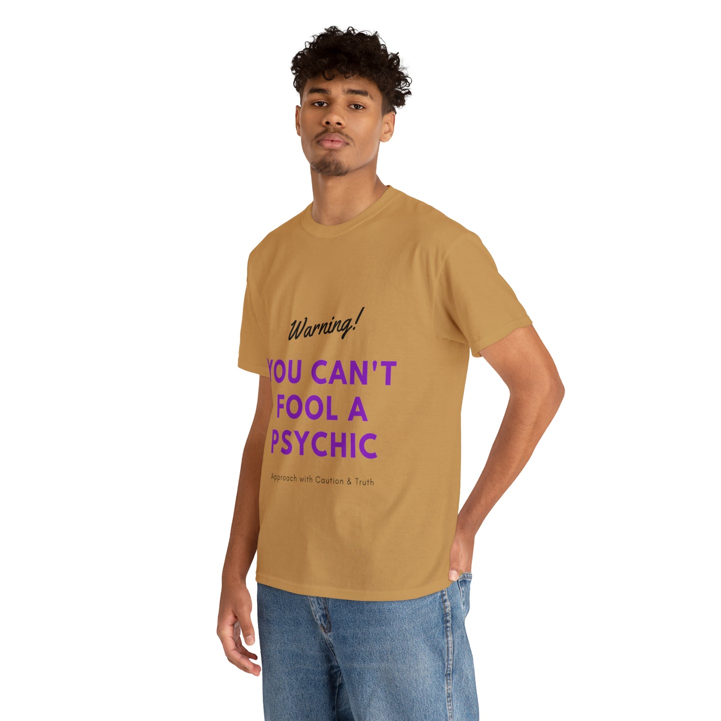 You Can't Fool a Psychic -multiple colors (Unisex)