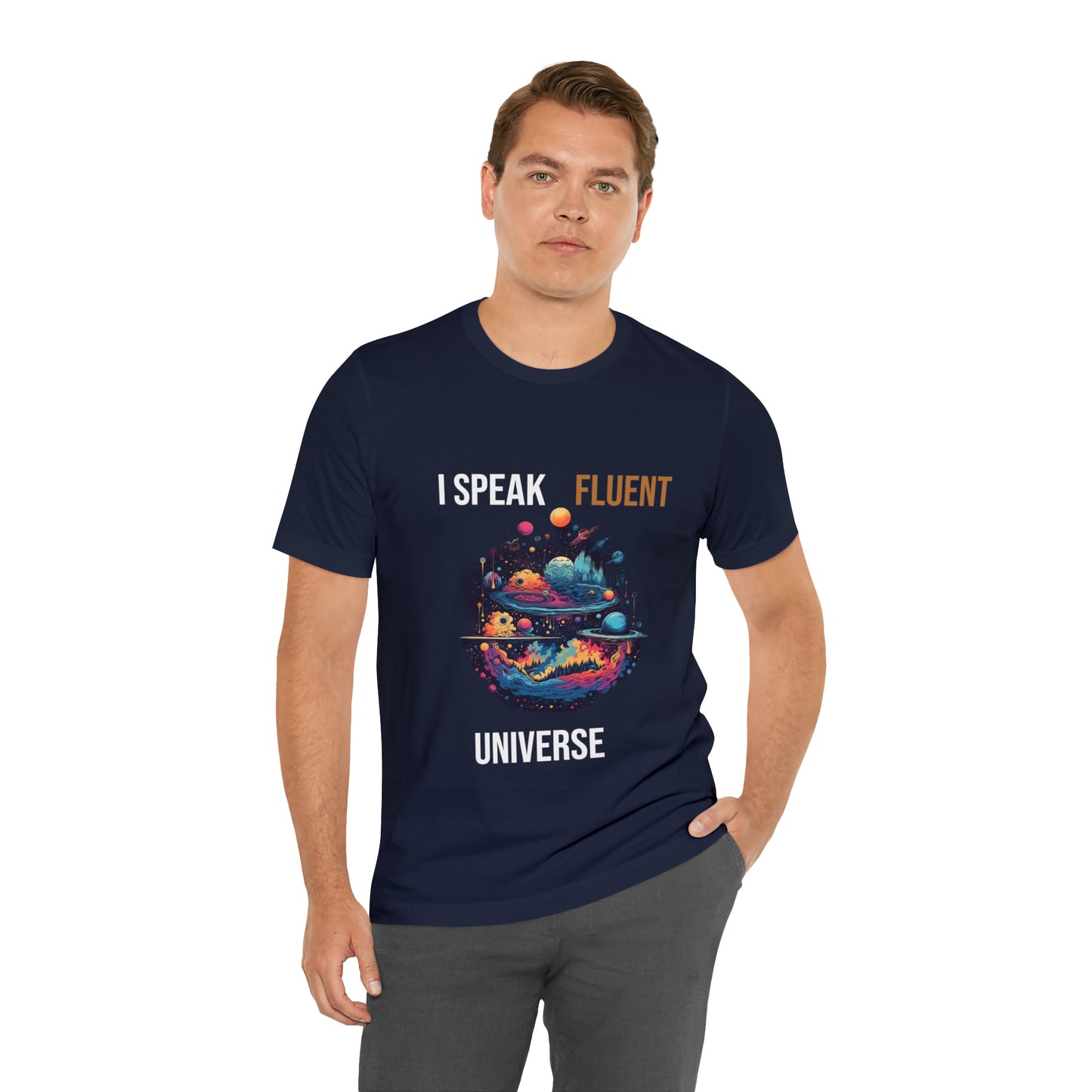 I Speak Fluent UniverseT-shirt -Unisex