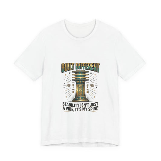 "Built Different"- Djed Pillar Stability T-Shirt