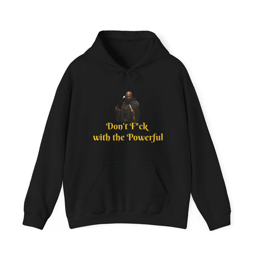 Don't F*ck with the Powerful #2  Unisex Hoodie