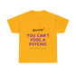 You Can't Fool a Psychic -multiple colors (Unisex)