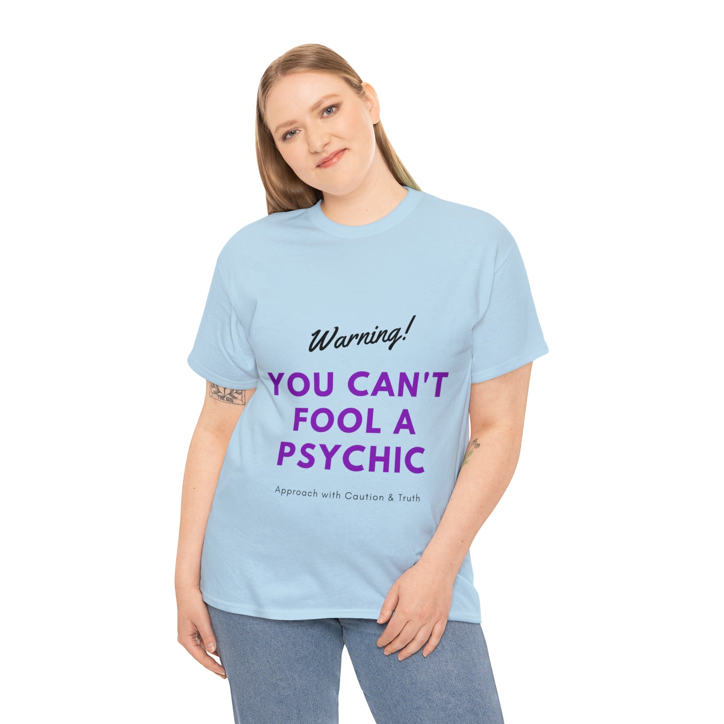 You Can't Fool a Psychic -multiple colors (Unisex)