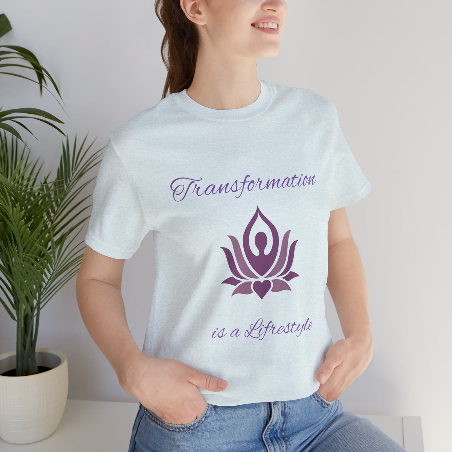 Transformation is a Lifestyle T-shirt -Unisex