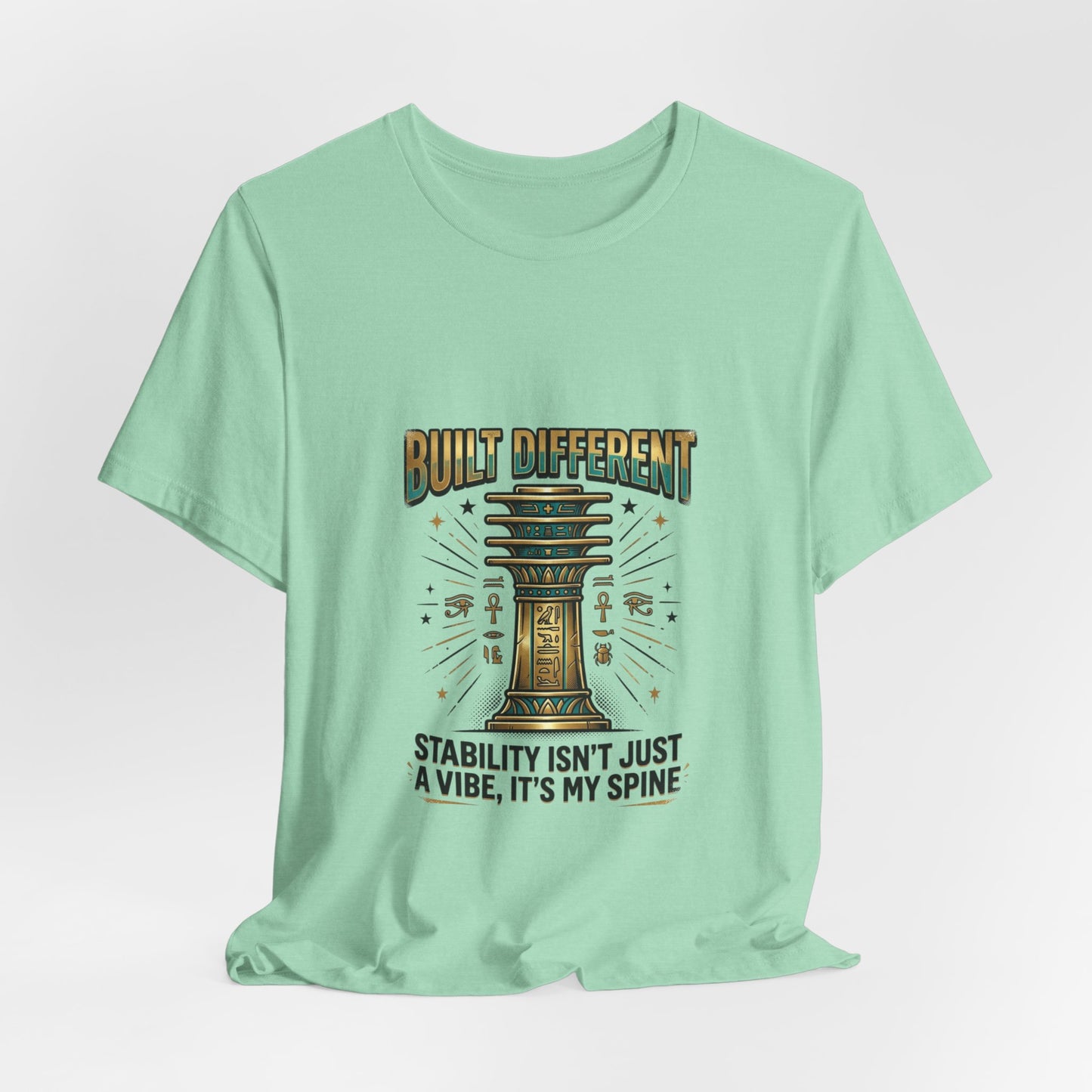 "Built Different"- Djed Pillar Stability T-Shirt