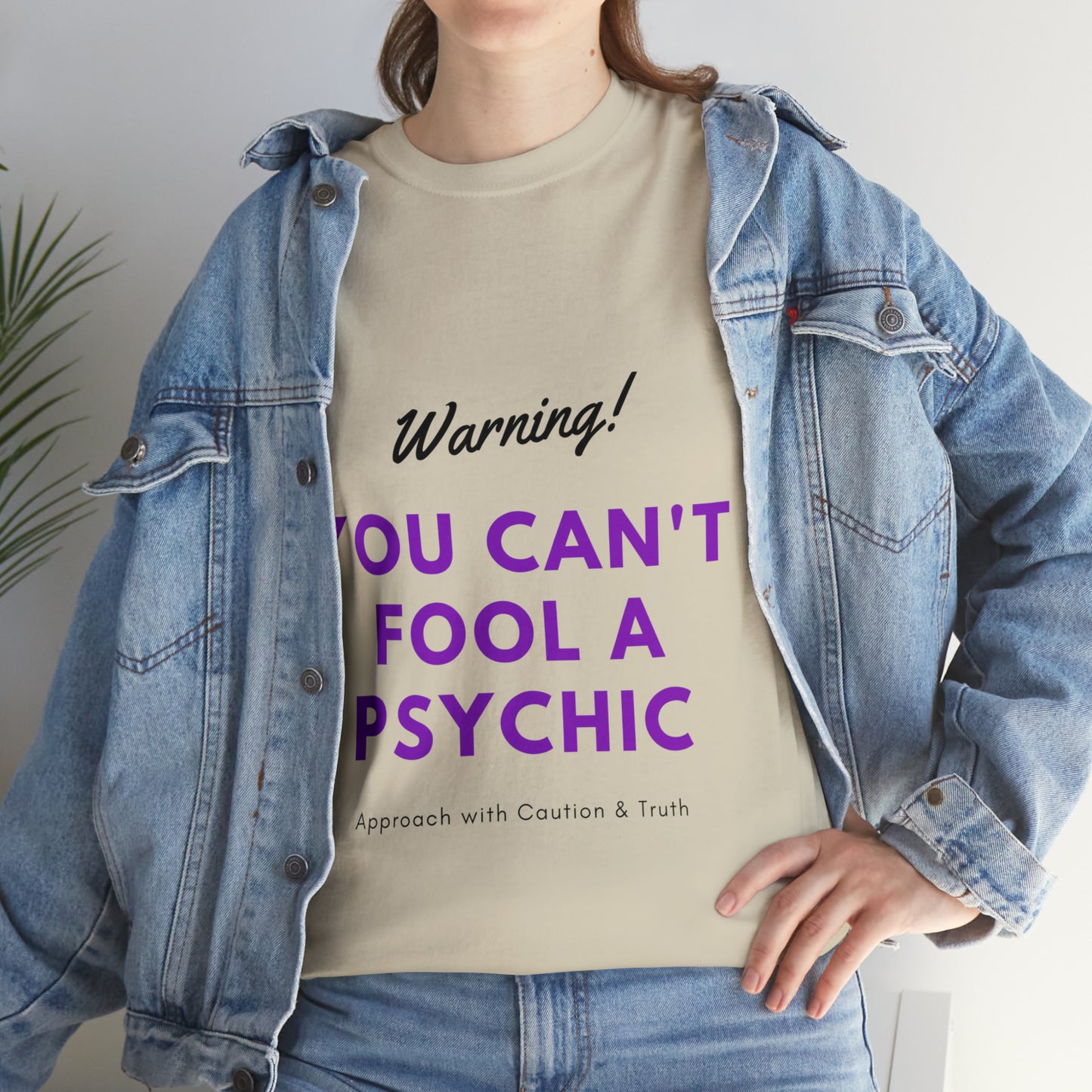 You Can't Fool a Psychic -multiple colors (Unisex)