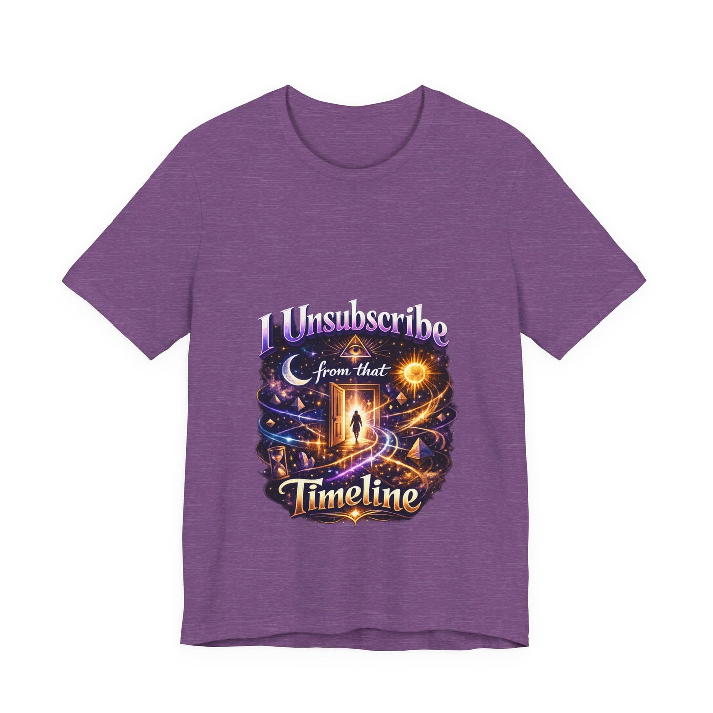 "I Unsubscribe from that Timeline" T-shirt -Unisex 1