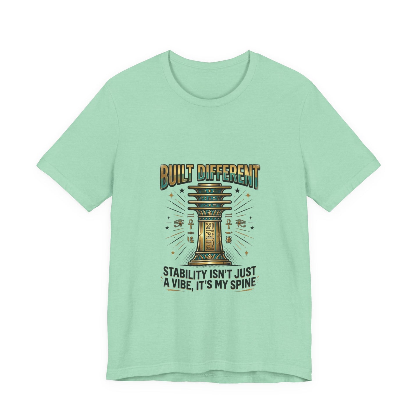 "Built Different"- Djed Pillar Stability T-Shirt