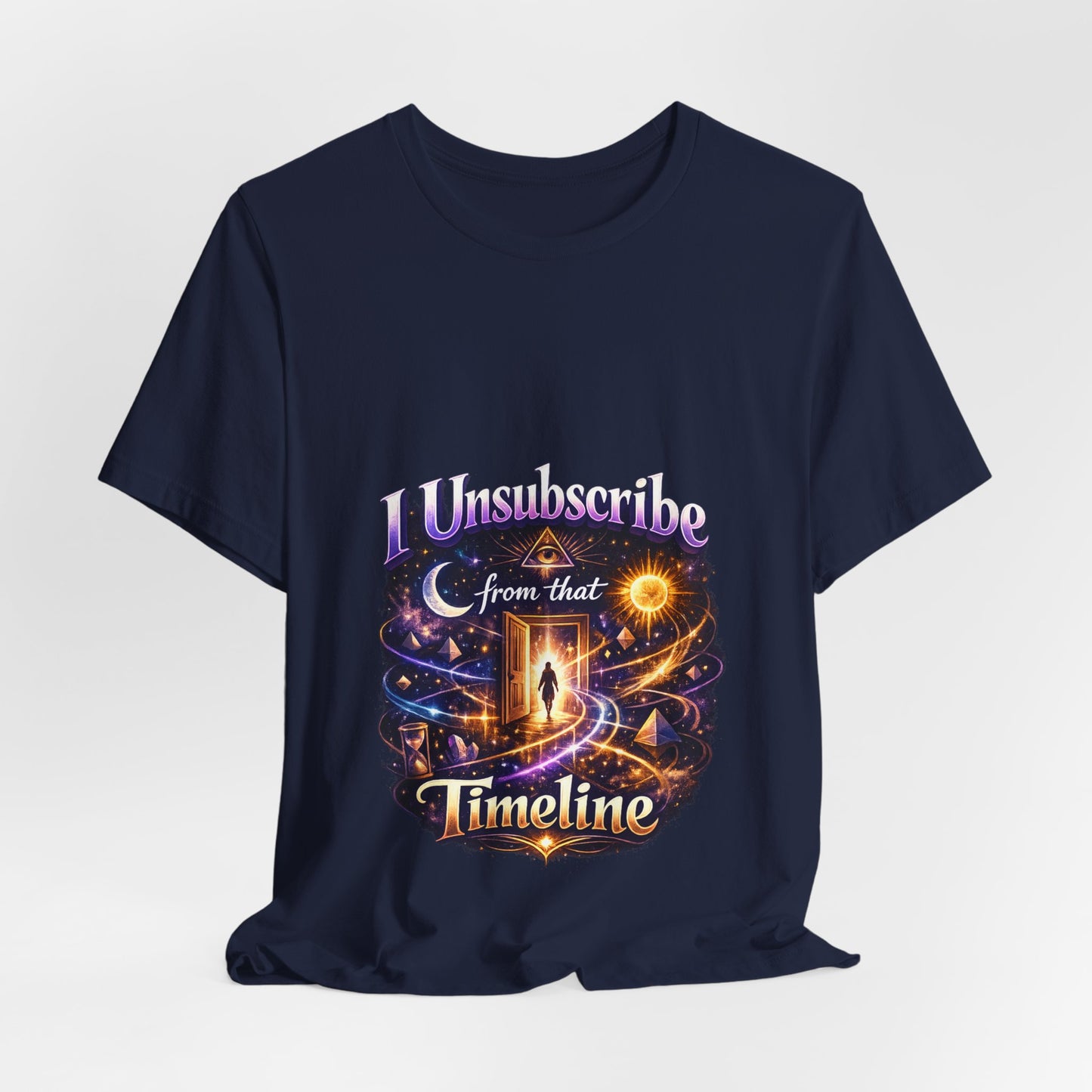 "I Unsubscribe from that Timeline" T-shirt -Unisex 1