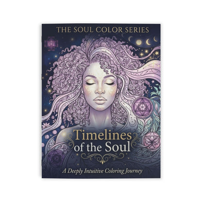 Timelines of the Soul Coloring Book — Intuitive Spiritual Art for Mindful Relaxation