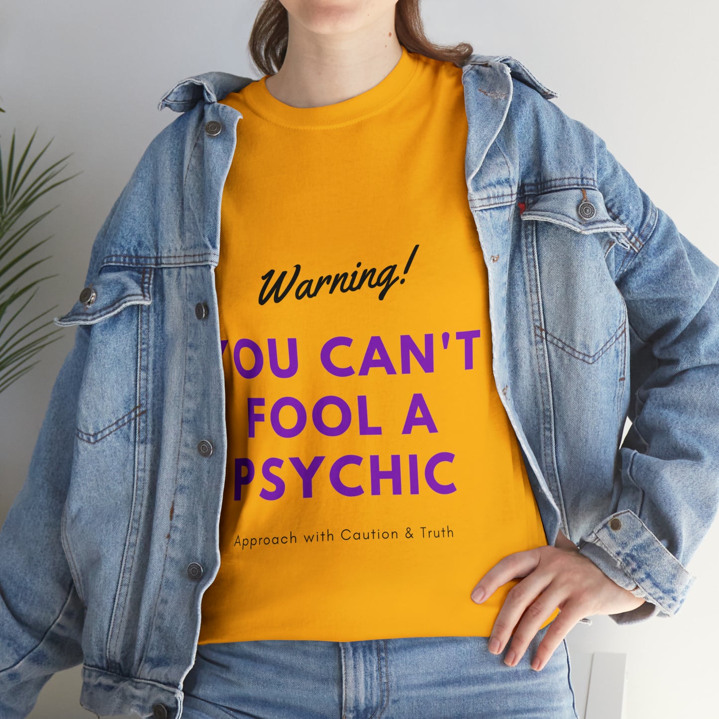 You Can't Fool a Psychic -multiple colors (Unisex)