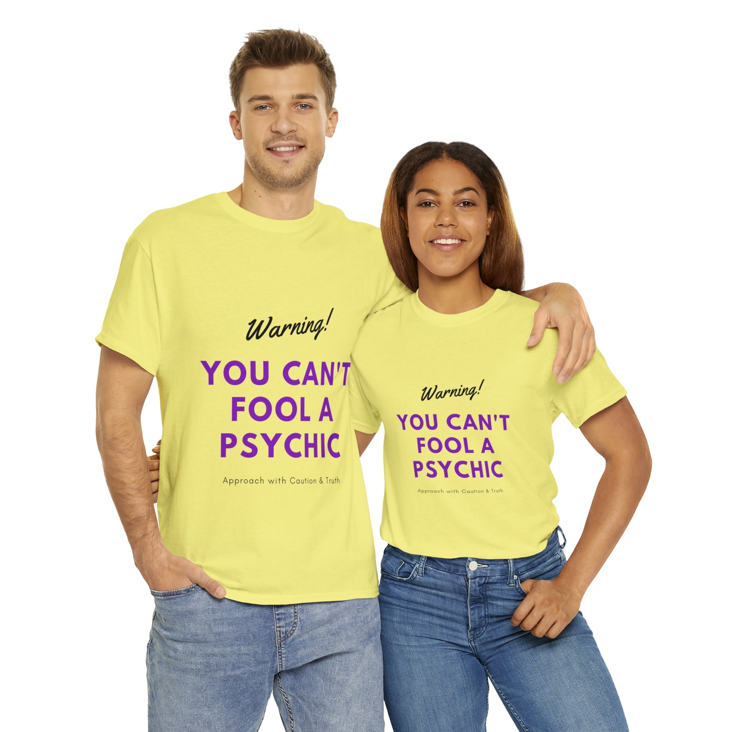 You Can't Fool a Psychic -multiple colors (Unisex)