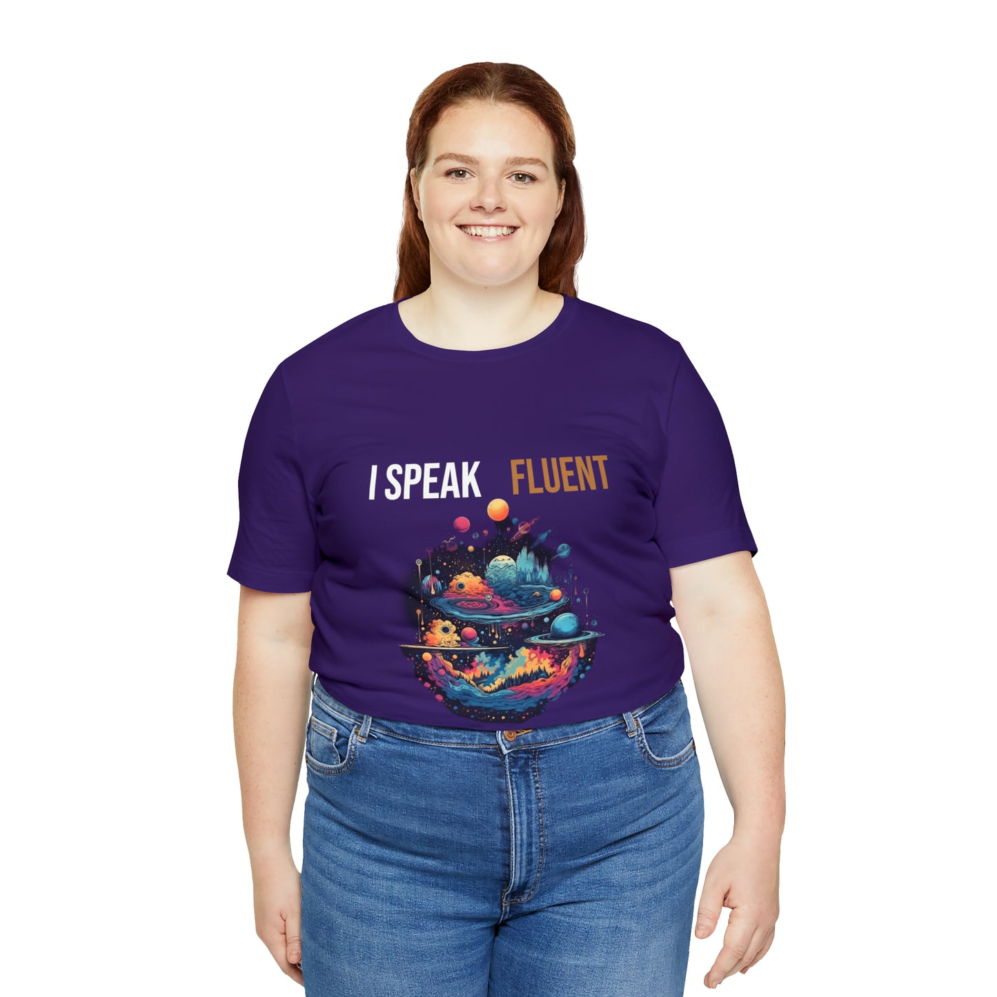 I Speak Fluent UniverseT-shirt -Unisex