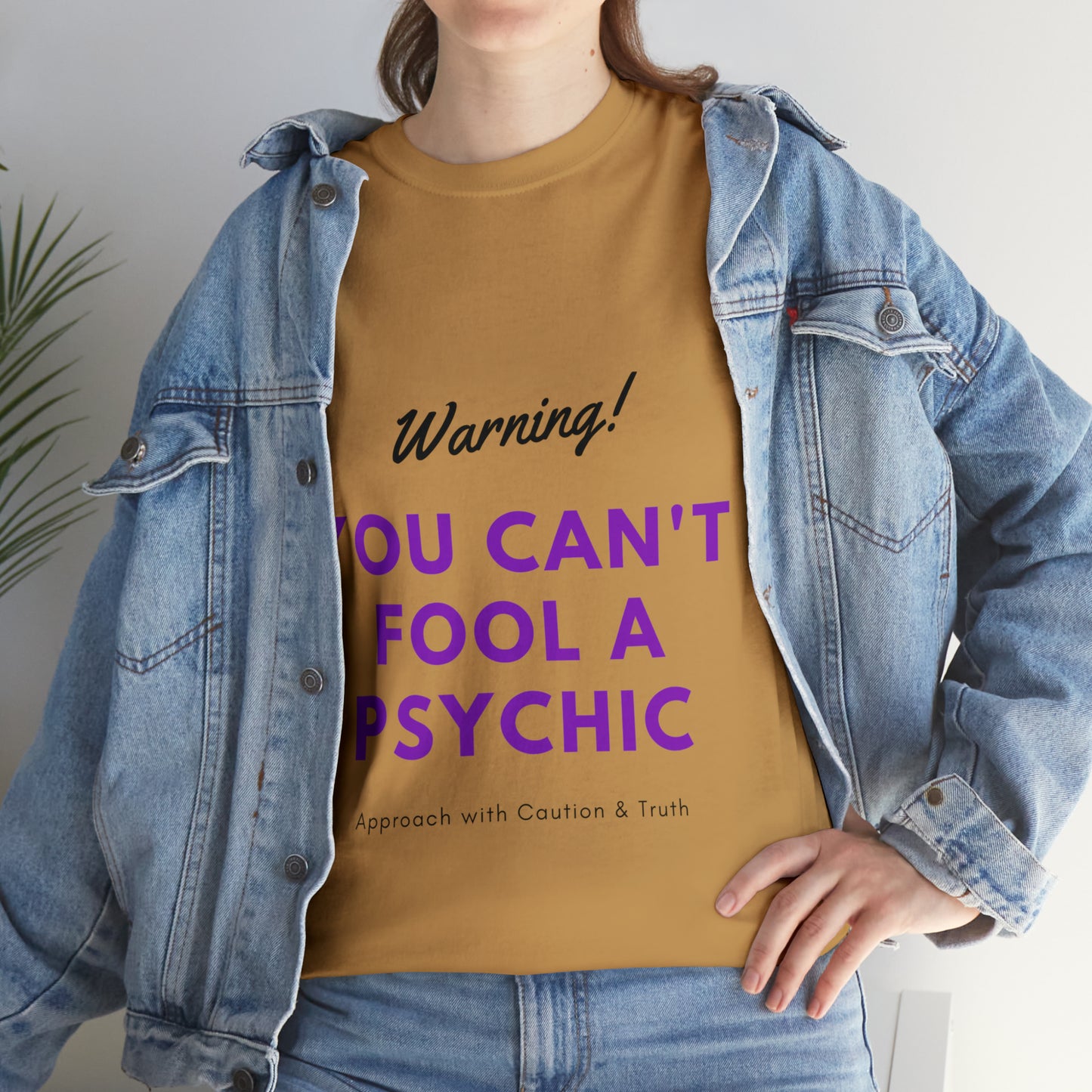 You Can't Fool a Psychic -multiple colors (Unisex)