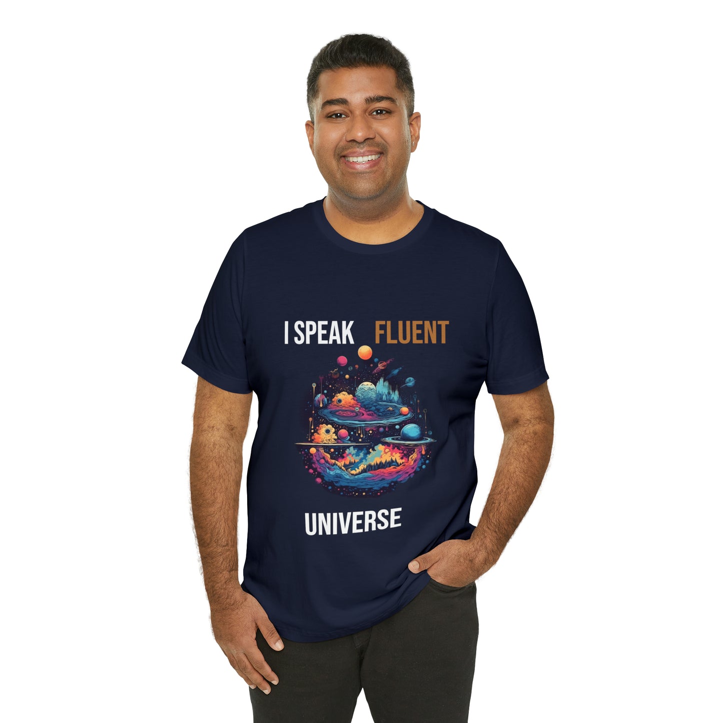 I Speak Fluent UniverseT-shirt -Unisex