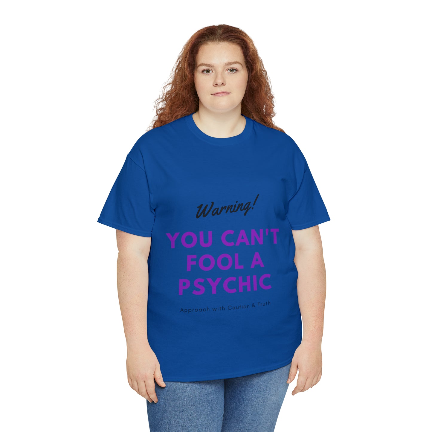 You Can't Fool a Psychic -multiple colors (Unisex)