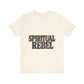 Spiritual Rebel T-shirt -Unisex