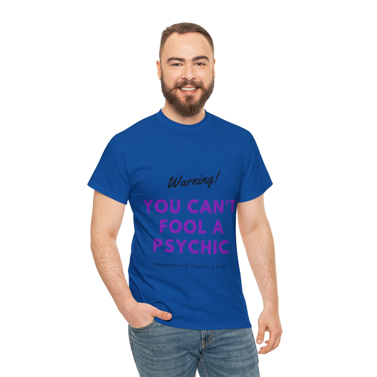 You Can't Fool a Psychic -multiple colors (Unisex)