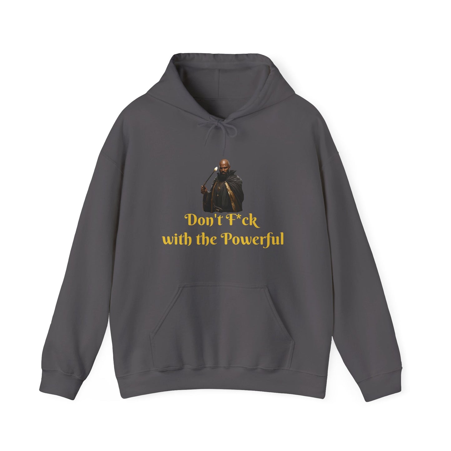 Don't F*ck with the Powerful #2  Unisex Hoodie