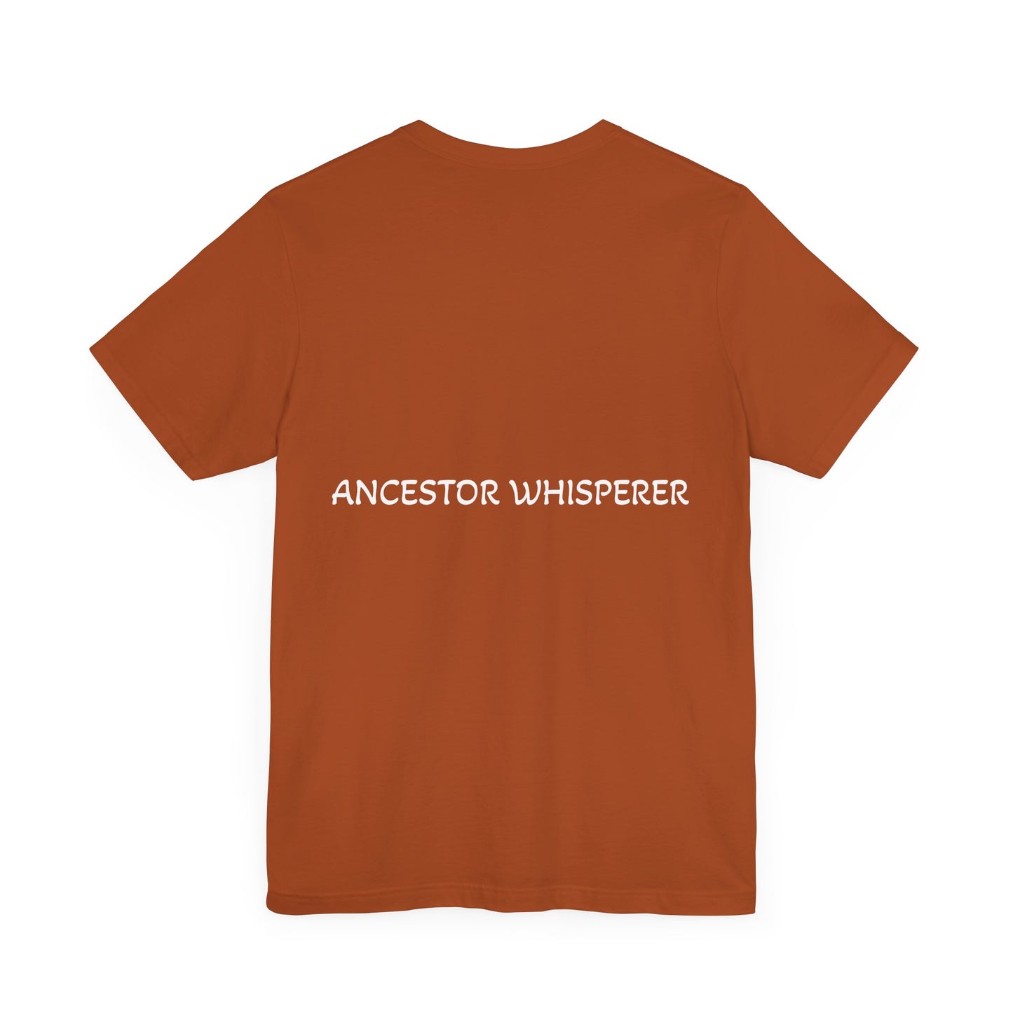 Ancestor Whisperer T-shirt -Unisex