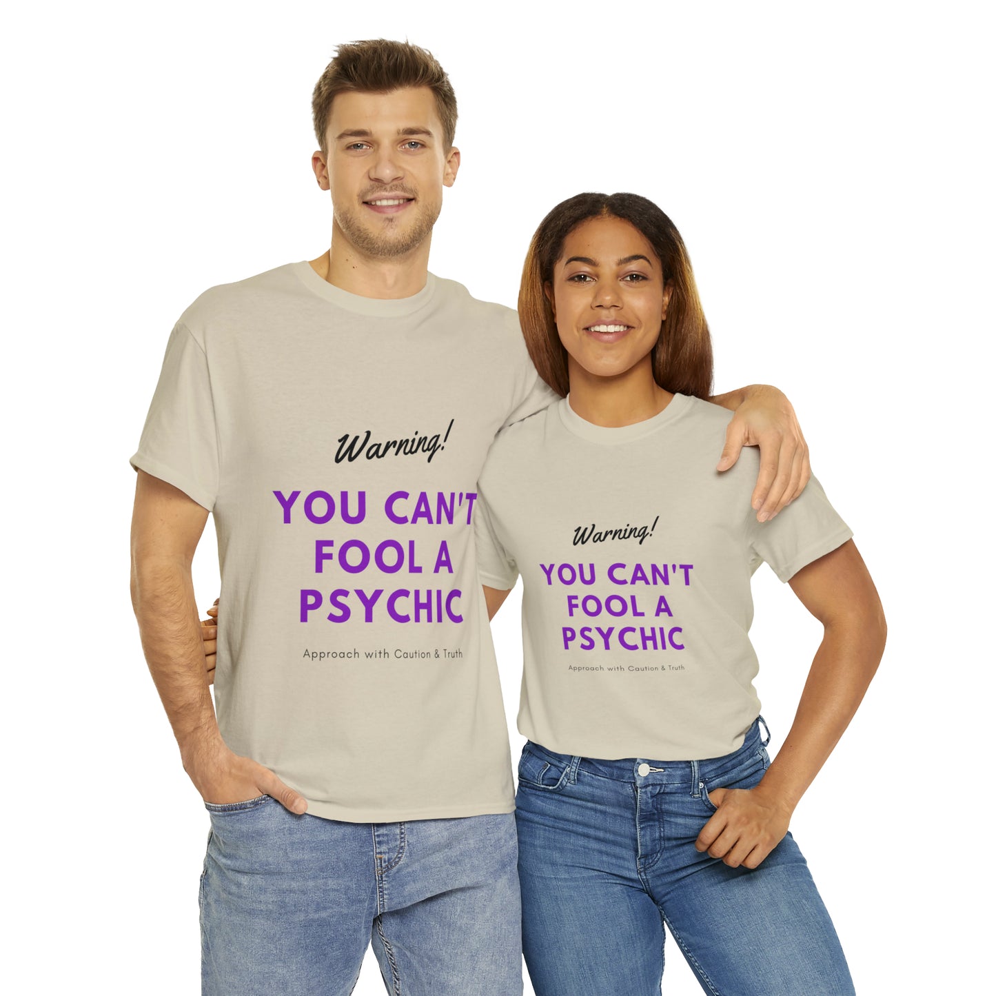 You Can't Fool a Psychic -multiple colors (Unisex)