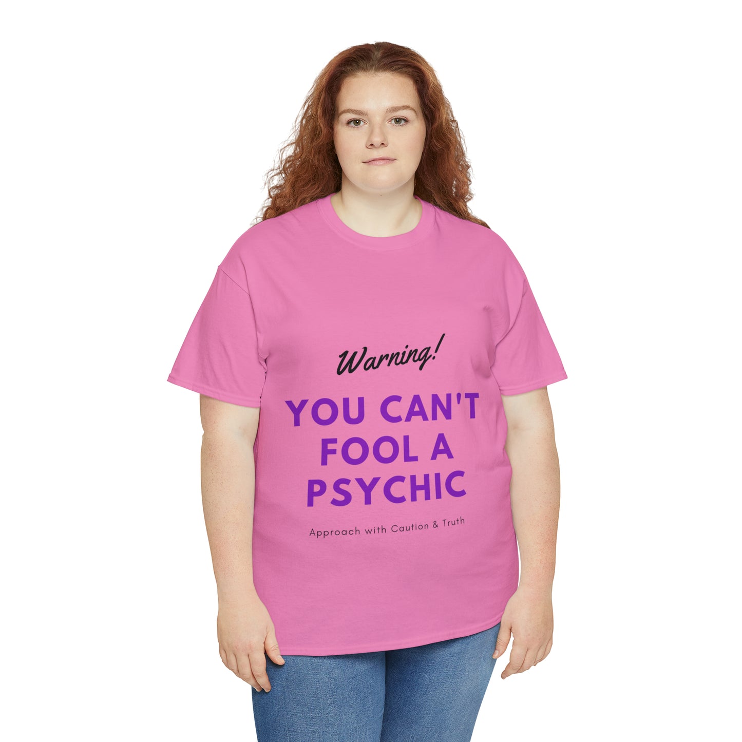 You Can't Fool a Psychic -multiple colors (Unisex)