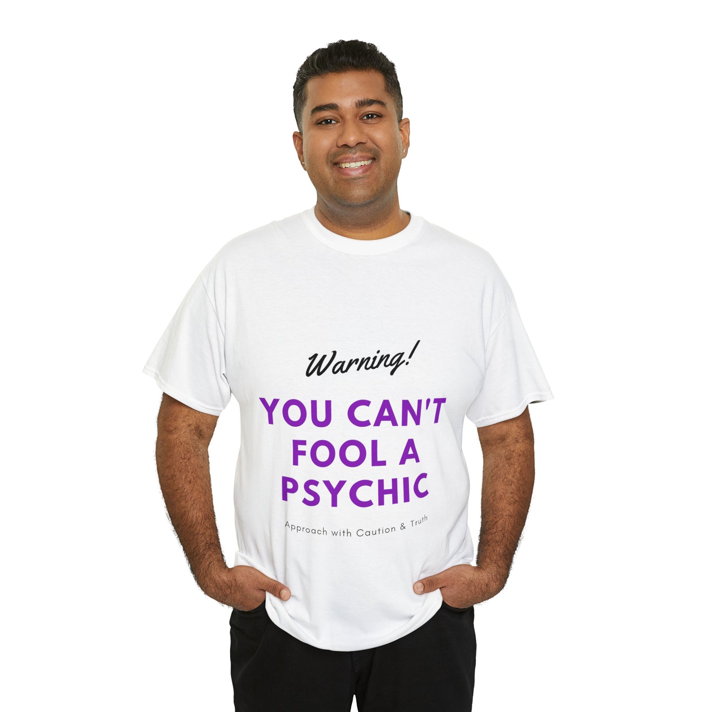 You Can't Fool a Psychic -multiple colors (Unisex)