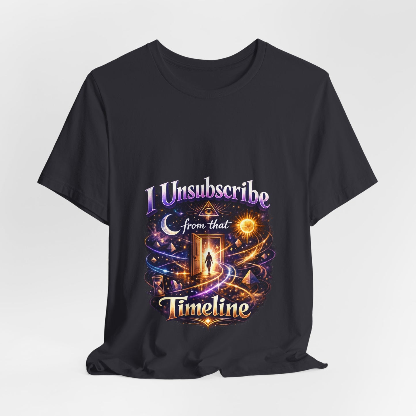 "I Unsubscribe from that Timeline" T-shirt -Unisex 1