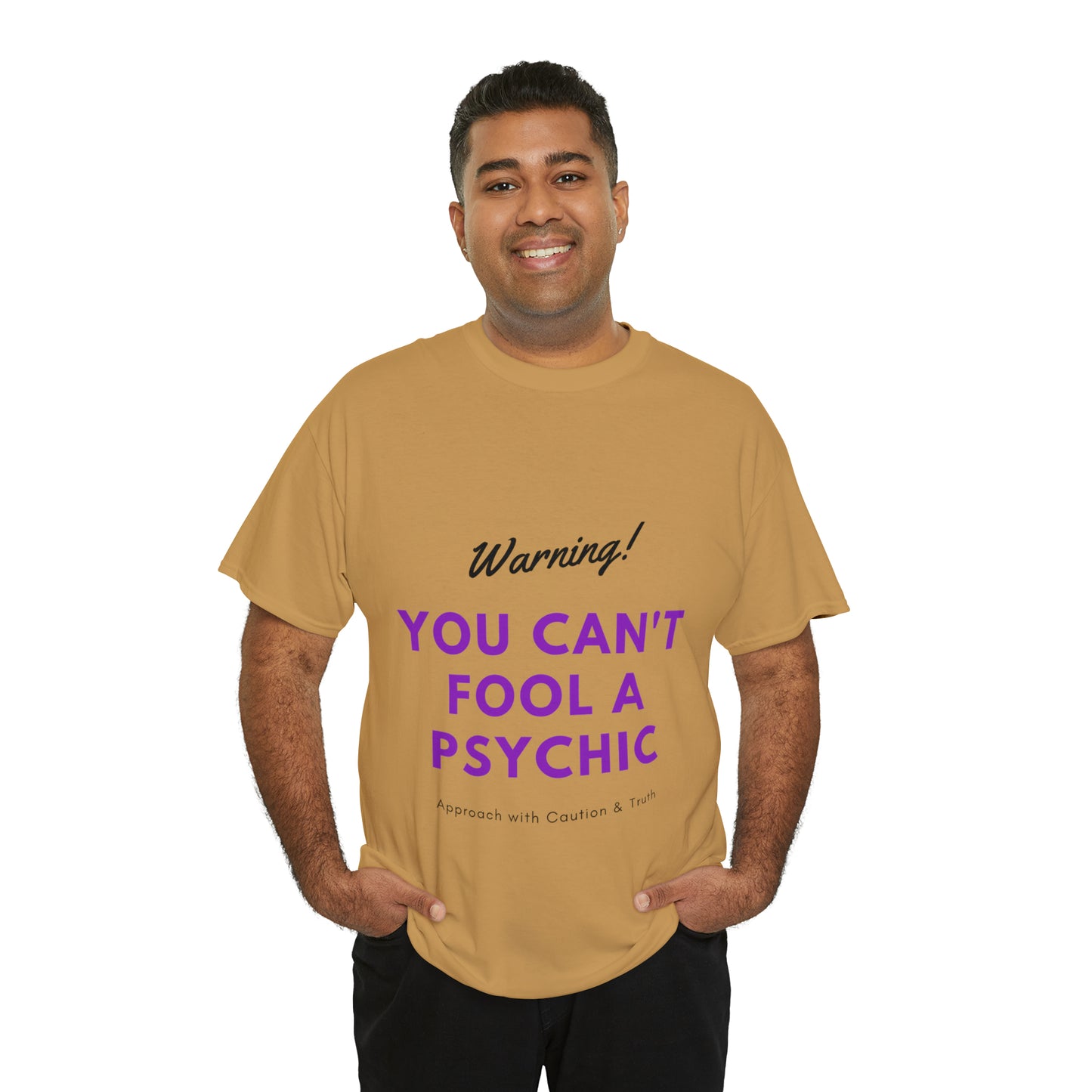 You Can't Fool a Psychic -multiple colors (Unisex)