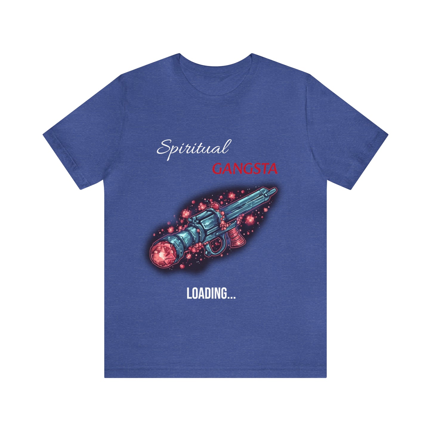 Spiritual Gangsta Loading T-shirt -Unisex