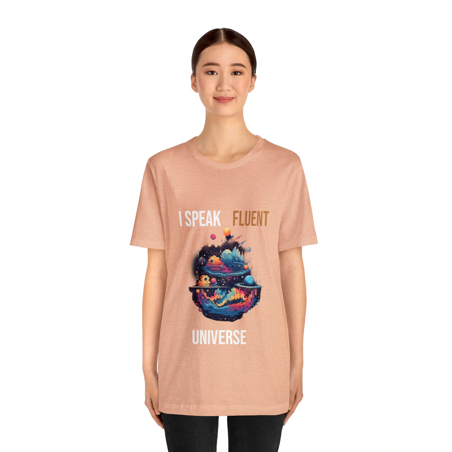 I Speak Fluent UniverseT-shirt -Unisex