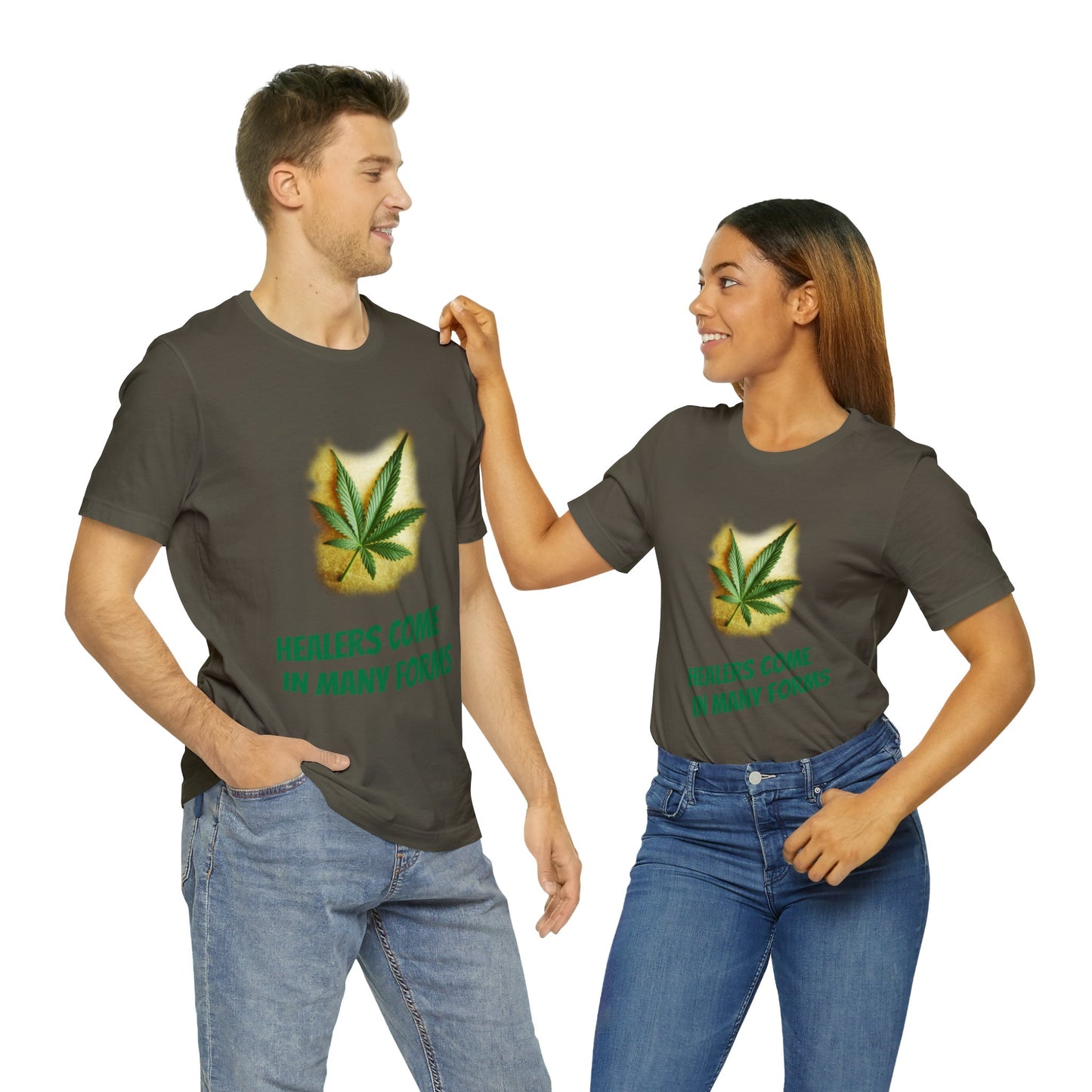 Healers Come in Many Forms T-shirt -Unisex - cannabis