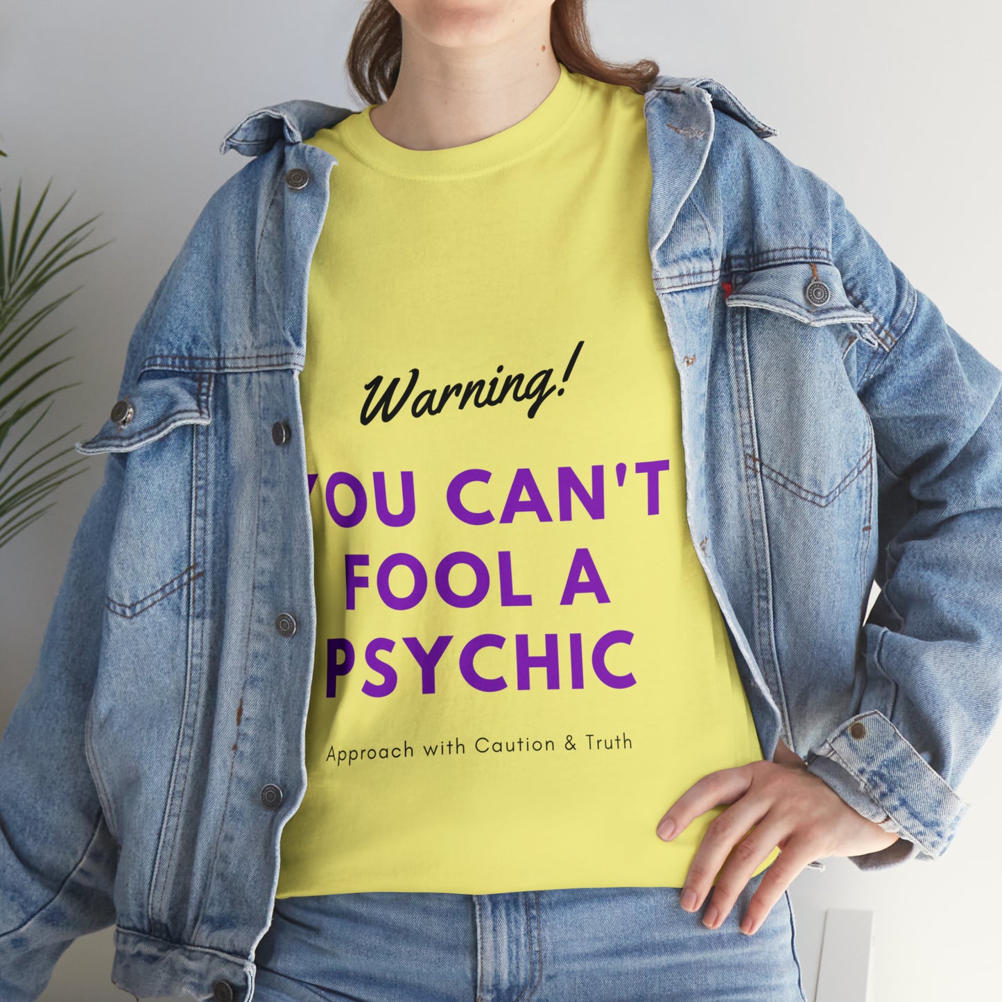 You Can't Fool a Psychic -multiple colors (Unisex)